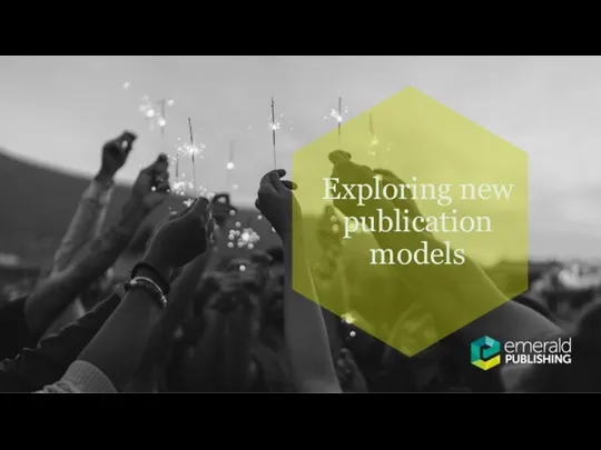 Exploring new publication models