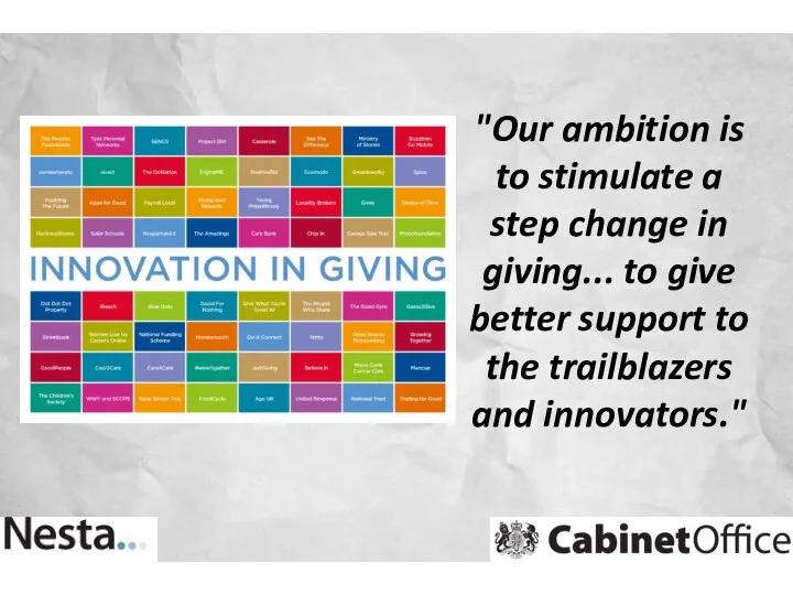 "Our ambition is to stimulate a step change in giving... to give