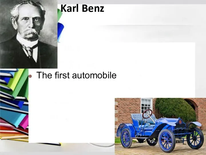 The first automobile Karl Benz
