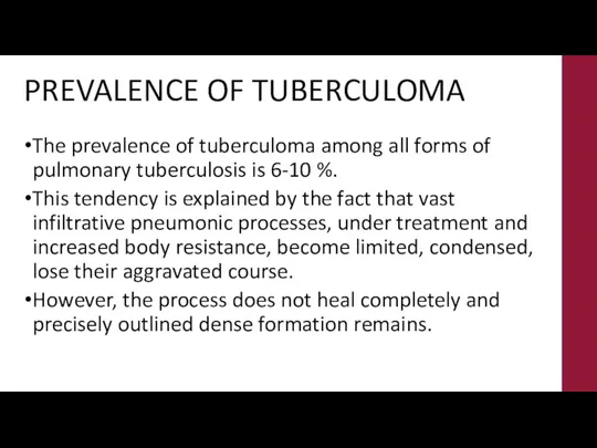 PREVALENCE OF TUBERCULOMA The prevalence of tuberculoma among all forms of pulmonary