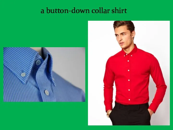 a button-down collar shirt