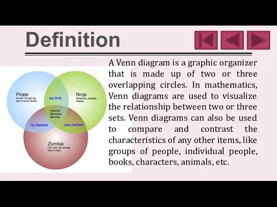 Definition A Venn diagram is a graphic organizer that is made up
