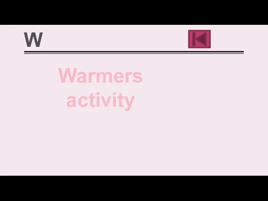 Warmers activity W