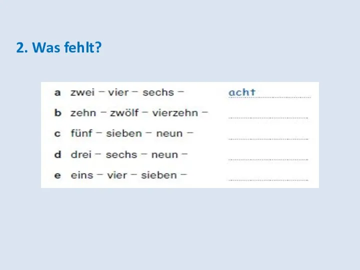 2. Was fehlt?