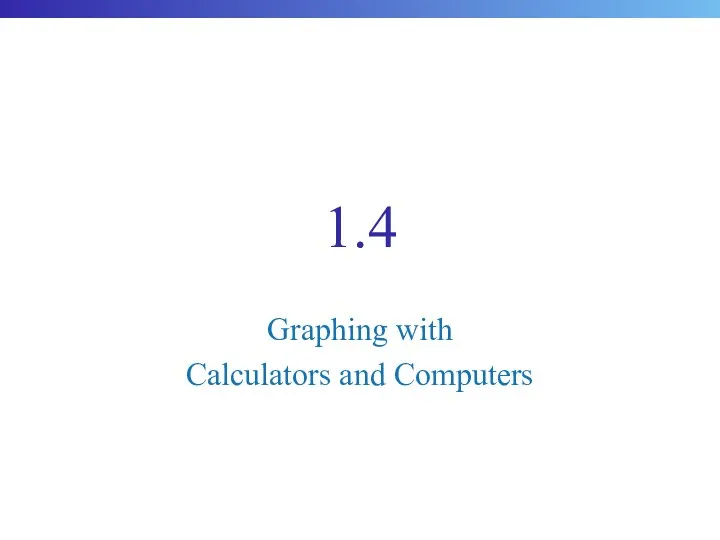 1.4 Graphing with Calculators and Computers
