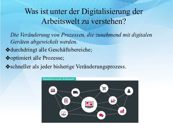 Was ist unter der Digitalisierung der Arbeitswelt zu verstehen? Die Veränderung von