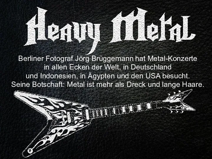 Berliner Fotograf Jörg Brüggemann hat Metal-Konzerte in allen Ecken der Welt, in