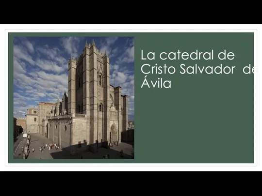 La catedral de Cristo Salvador de Ávila