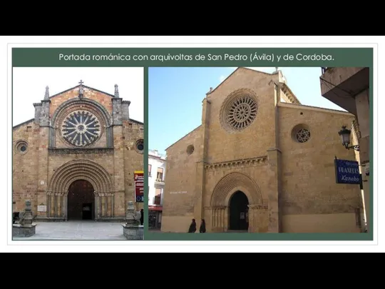 Portada románica con arquivoltas de San Pedro (Ávila) y de Cordoba.