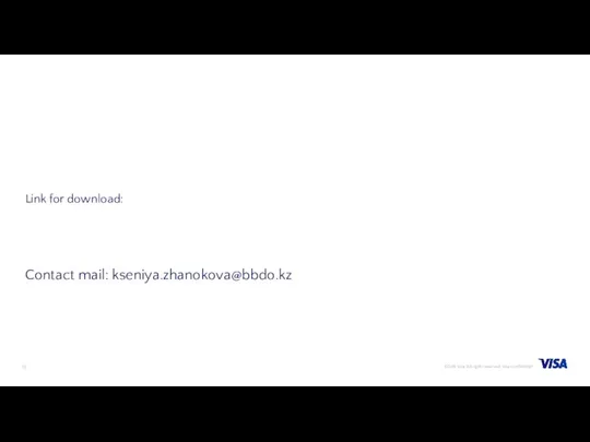 Link for download: Contact mail: kseniya.zhanokova@bbdo.kz