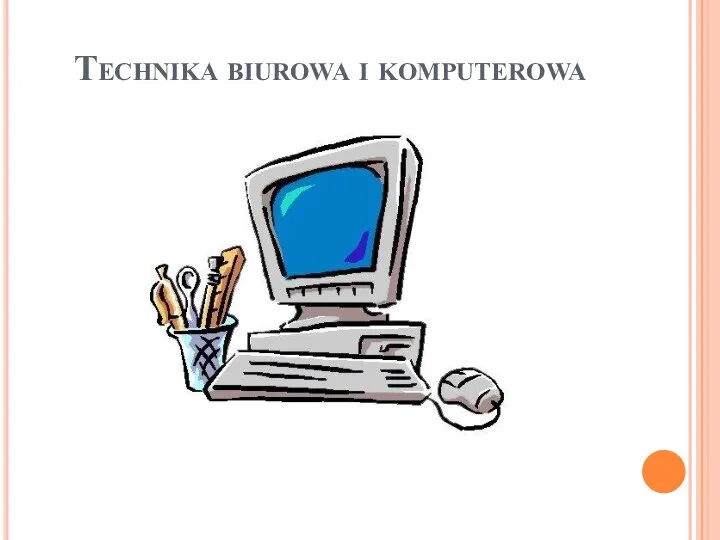 Technika biurowa i komputerowa