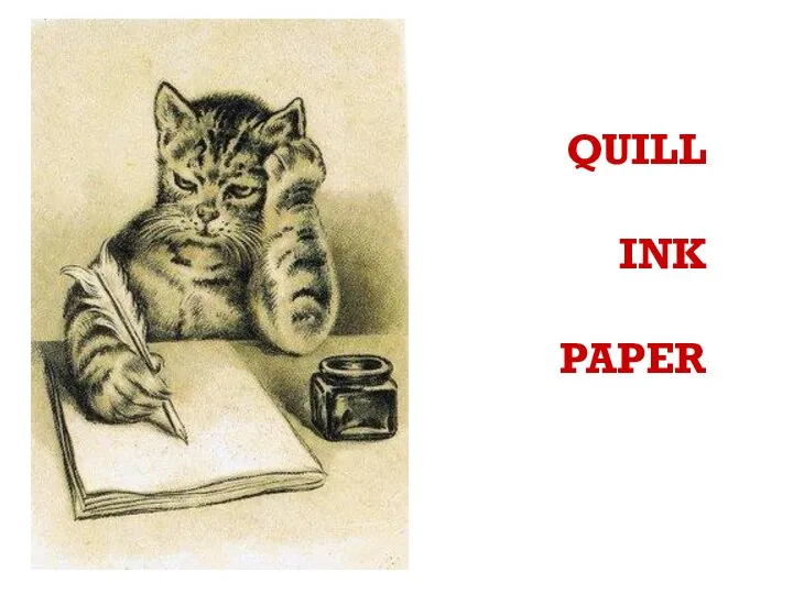 QUILL INK PAPER