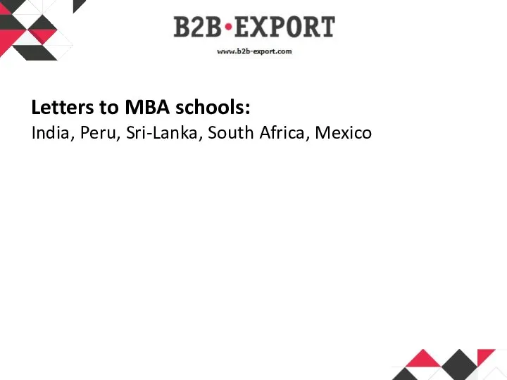 Letters to MBA schools: India, Peru, Sri-Lanka, South Africa, Mexico