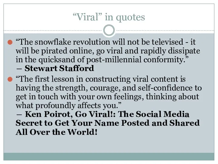 “Viral” in quotes “The snowflake revolution will not be televised - it