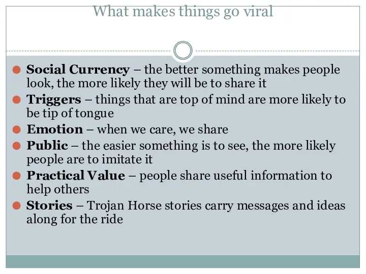 What makes things go viral Social Currency – the better something makes