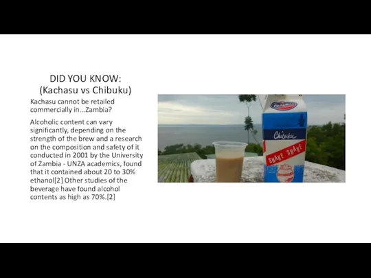 DID YOU KNOW: (Kachasu vs Chibuku) Kachasu cannot be retailed commercially in...Zambia?