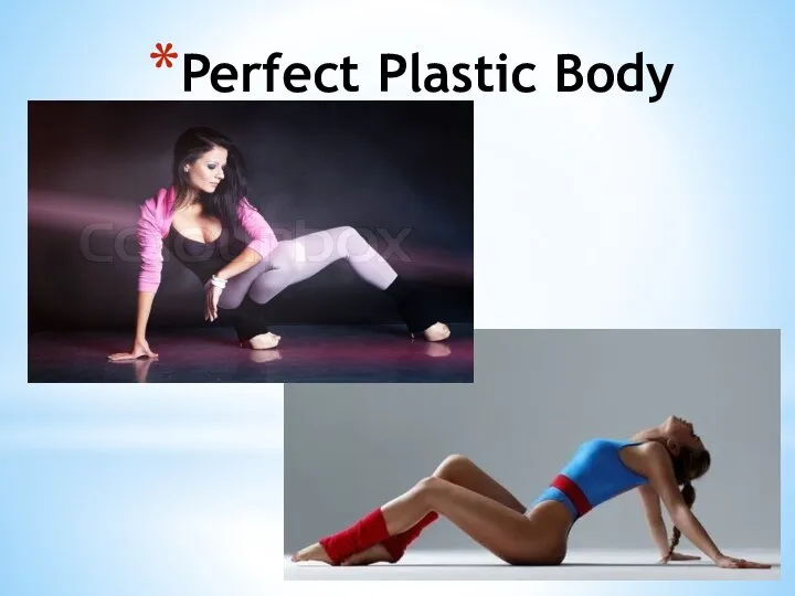 Perfect Plastic Body