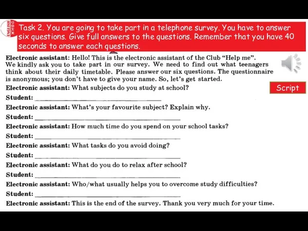 Task 2. You are going to take part in a telephone survey.