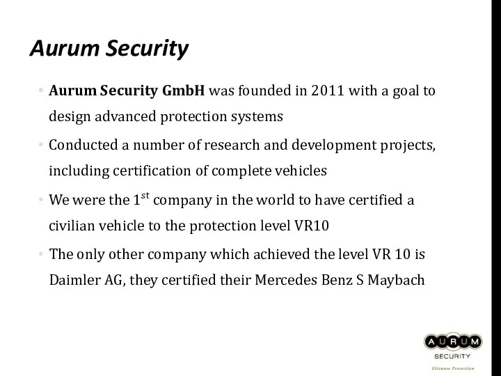 Aurum Security Aurum Security GmbH was founded in 2011 with a goal