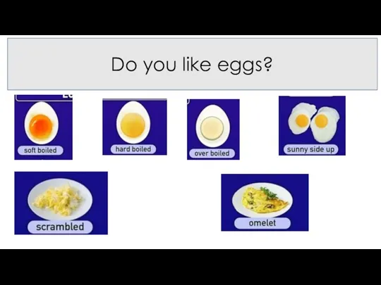 Do you like eggs?