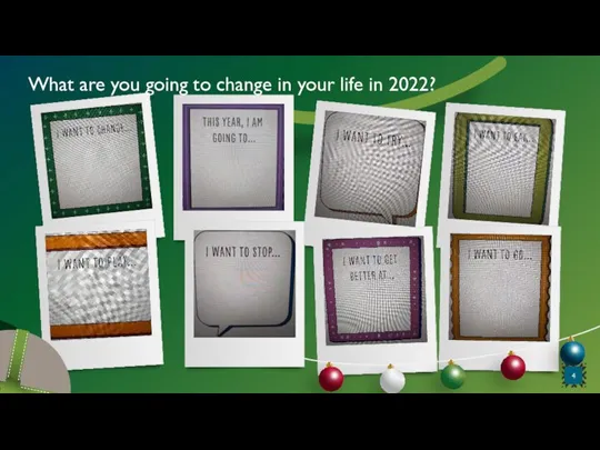 What are you going to change in your life in 2022?