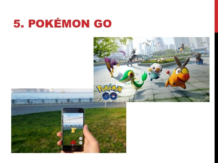 5. POKÉMON GO