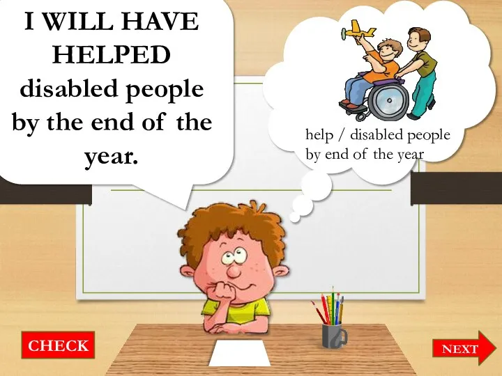 I WILL HAVE HELPED disabled people by the end of the year.