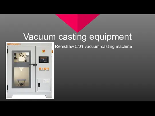 Vacuum casting equipment Renishaw 5/01 vacuum casting machine