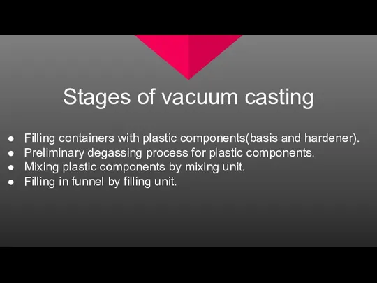 Stages of vacuum casting Filling containers with plastic components(basis and hardener). Preliminary