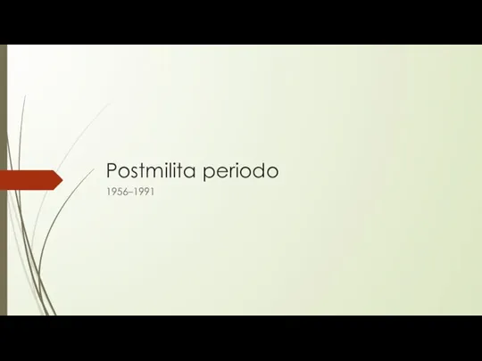 Postmilita periodo 1956–1991