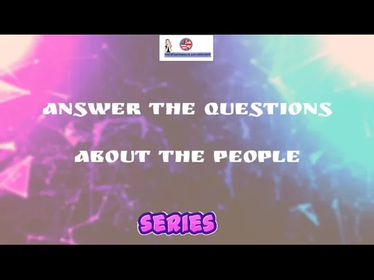 Answer the questions about the people