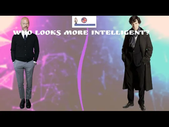 Who looks more intelligent?