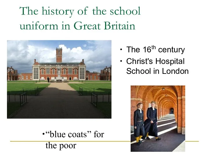 The history of the school uniform in Great Britain The 16th century
