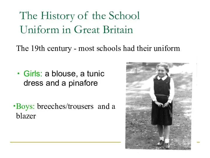 The History of the School Uniform in Great Britain Girls: a blouse,