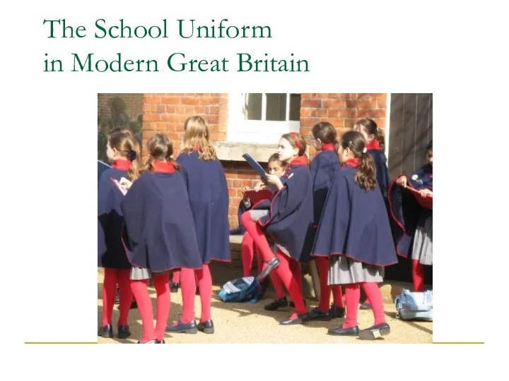 The School Uniform in Modern Great Britain