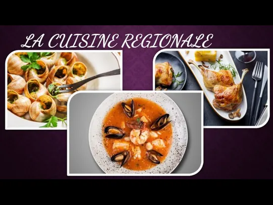 LA CUISINE REGIONALE