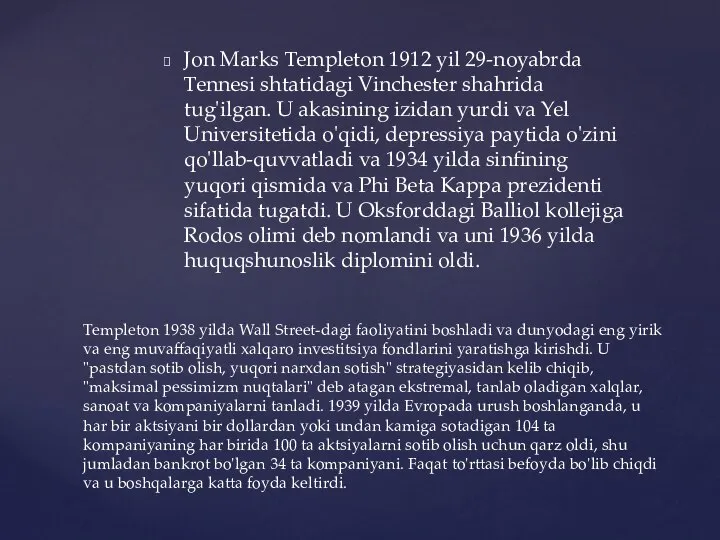 Jon Marks Templeton 1912 yil 29-noyabrda Tennesi shtatidagi Vinchester shahrida tug'ilgan. U