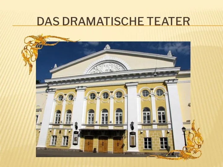 DAS DRAMATISCHE TEATER