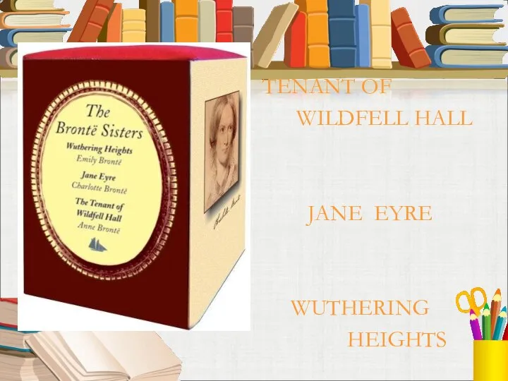 TENANT OF WILDFELL HALL JANE EYRE WUTHERING HEIGHTS