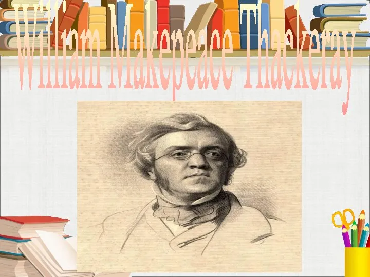 William Makepeace Thackeray