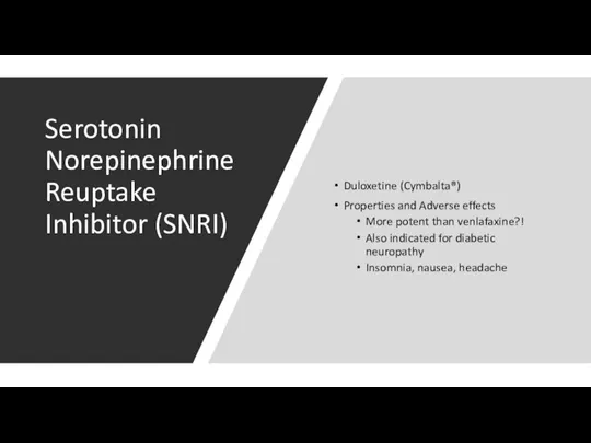 Serotonin Norepinephrine Reuptake Inhibitor (SNRI) Duloxetine (Cymbalta®) Properties and Adverse effects More
