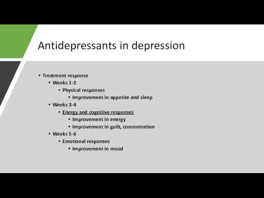 Antidepressants in depression Treatment response Weeks 1-2 Physical responses Improvement in appetite