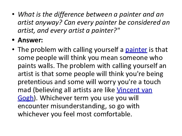 What is the difference between a painter and an artist anyway? Can