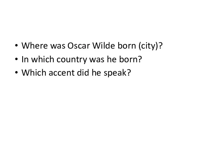 Where was Oscar Wilde born (city)? In which country was he born?