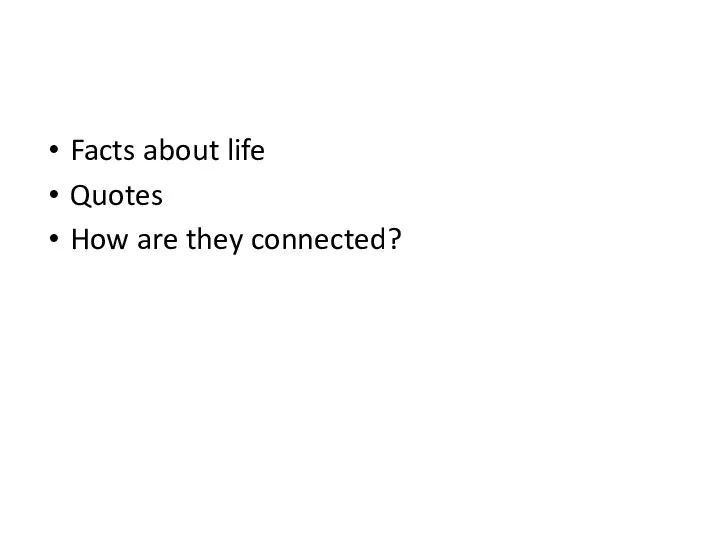 Facts about life Quotes How are they connected?