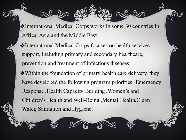 International Medical Corps works in some 30 countries in Africa, Asia and