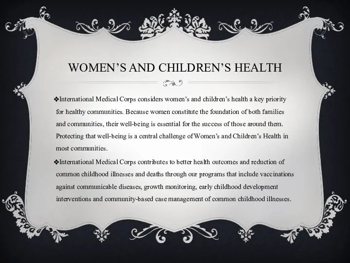 WOMEN’S AND CHILDREN’S HEALTH International Medical Corps considers women’s and children’s health