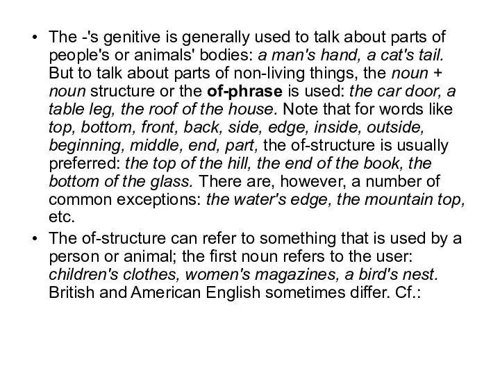 The -'s genitive is generally used to talk about parts of people's
