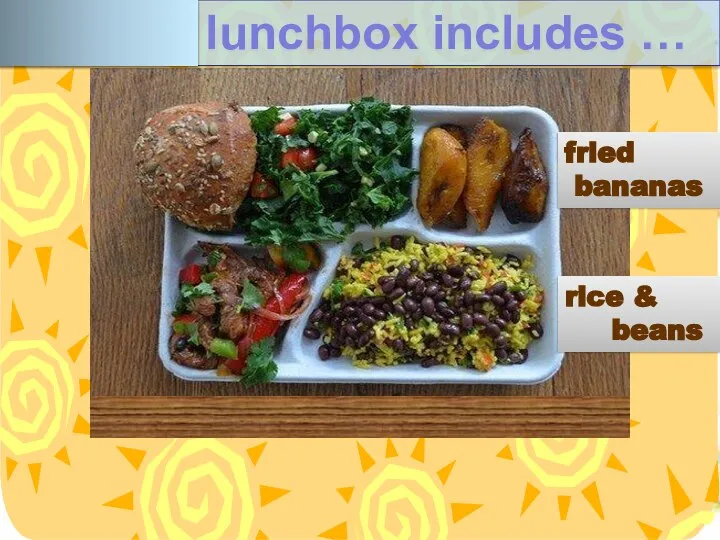 French lunchbox includes … fried bananas rice & beans