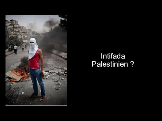Intifada Palestinien ?